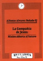 La Compañía de Jesús: misión abierta al futuro