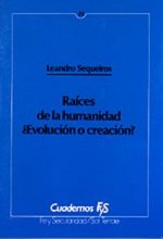 019 - Ra¡ces de la humanidad. ¿Evolución o creación?