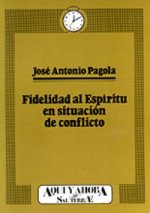 029 - Fidelidad al Esp¡ritu en situación de conflicto