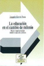 036 - La educación en el cambio de milenio. Reto y oportunidades desde la tradición cristiana