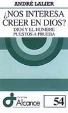 054 - ¿Nos interesa creer en Dios? Dios y el hombre puestos a prueba