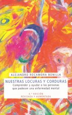NUESTRAS LOCURAS Y CORDURAS. COMPRENDER Y AYUDAR A LAS PERS