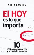 El hoy es lo que importa