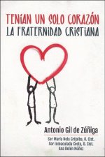 TENIAN UN SOLO CORAZON FRATERNIDAD CRISTIANA
