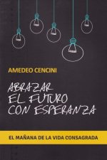 Abrazar el futuro con esperanza