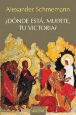 ¿Dónde está, muerte, tu victoria?