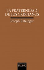 LA FRATERNIDAD DE LOS CRISTIANOS