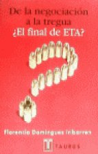 DE LA NEGOCIACION A LA TREGUA FINAL ETA