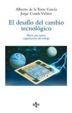 DESAFIO DEL CAMBIO TECNOLOGICO.HACIA UNA NUEVA ORGANIZACION