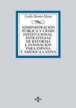 Administración pública y crisis institucional. Estrategias de reforma e innovación para España y Amé