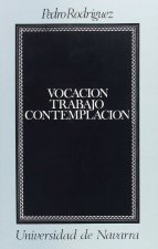 Vocación, trabajo, contemplación