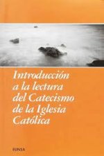 Introducción a la lectura del catecismo de la Iglesia católica