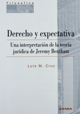 Derecho y expectativa, una interpretación de la teoría jurídica de Jeremy Bentham