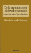 De la argumentación al derecho razonable