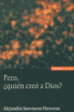 Pero ¿quién creó a Dios?