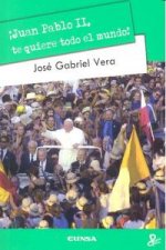 Juan Pablo II, te quiere todo el mundo