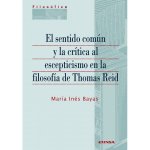 El sentido común y la crítica al escepticismo en la filosofía de Thomas Reid