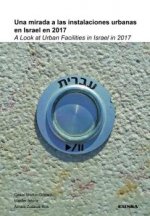 Una mirada a las instalaciones urbanas en Israel en 2017