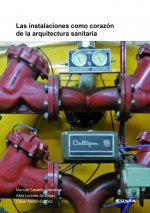 Las instalaciones como corazón de la arquitectura sanitaria