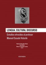 LENGUA CULTURA DISCURSO, ESTUDIOS OFRECIDOS AL PROF.