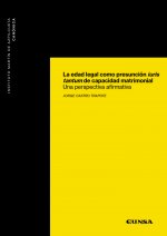 La edad legal como presunción iuris tantum de capacidad matrimonial