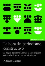 La hora del periodismo constructivo