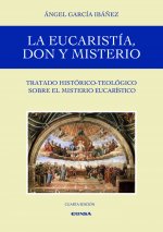 La Eucaristía, don y misterio