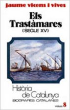 Els Trast^mares (Segle XV) (Tom VIII)