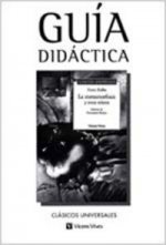 La Metamorfosis. Guia. Coleccion Clasicos Universales.