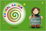 ESPIRAL MAGICA, GLOBALIZAT, 3 EDUCACIO INFANTIL, 5-6 ANYS. 2 TRIMESTRE
