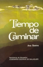 Tiempo de caminar. Semblanza de Monseñor Josemaría Escrivá de Balaguer