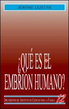 ¿Qué es el embrión humano ?
