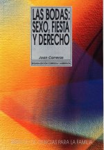 Las bodas. Sexo, fiesta y derecho