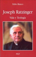 Joseph Ratzinger. Vida y Teología