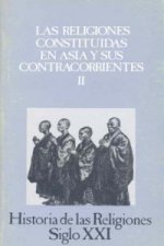 Las religiones constituidas en Asia y sus contracorrientes, II