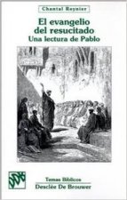 El evangelio del resucitado. Una lectura de Pablo