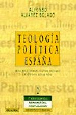Teología política desde españa. Del nacional-catolicismo y otros ensayos