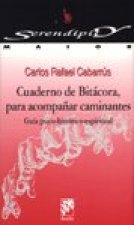 Cuaderno de bitácora para acompañar caminantes. Guía psico-histórico-espiritual