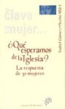 ¿Qué esperamos de la iglesia? La respuesta de 30 mujeres