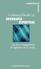 Geografía espiritual de dos compañeros de Ignacio de Loyola