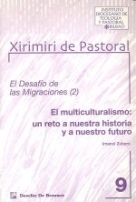 El multiculturalismo: un reto a nuestra historia y a nuestro futuro