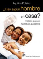 ¿Hay algún hombre en casa?