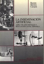 La inseminación artificial: Aspectos doctrinales y regulación legal española