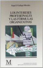 Los intereses profesionales y las formulas organizativas