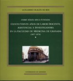 Sobre solida roca fundada: ciento veinte años de labor docente, asistencial e investigadora en la Fa