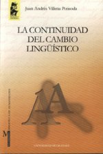 La continuidad del cambio lingüístico : tendencias conservadoras e innovadoras en la fonología del e