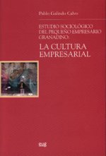 Estudio sociológico del pequeño empresario granadino: la cultura empresarial