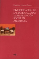 Diversificación de las desigualdades y estabilización social en Andalucia