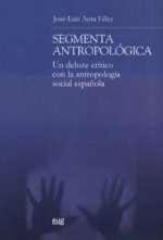 Segmenta antropológica Un debate crítico con la Antropología Social española