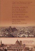 Intercambios culturales entre España y Alemania en el siglo XIX: Arquitectura, filología, estética,